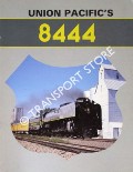 Union Pacific's 8444 by EDMONSON, Harold A. & GOODHEART, David